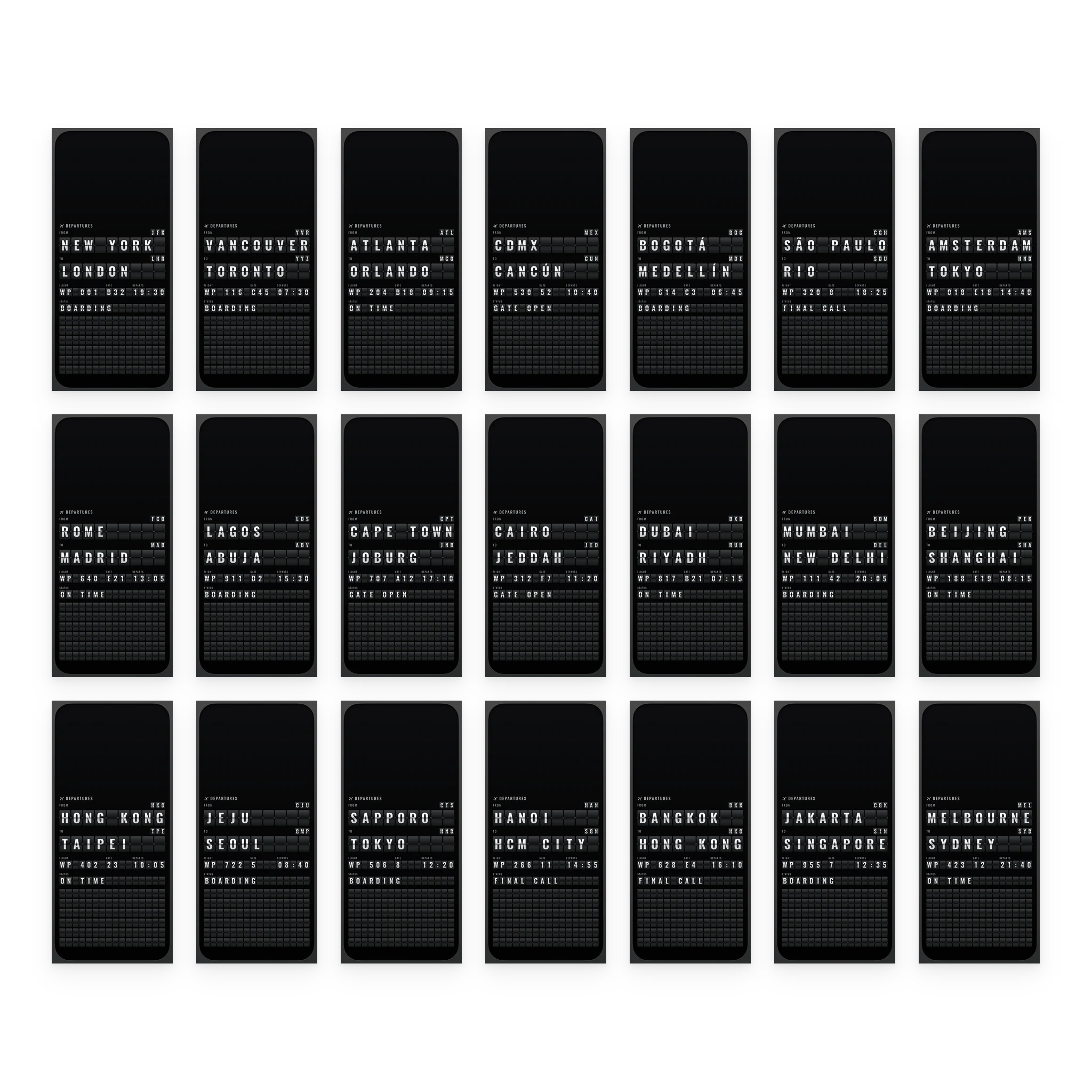 Twenty one departure boards of Aviation: New York to London, Vancouver to Toronto, Atlanta to Orlando, CDMX to Cancún, Bogotá to Medellín, São Paulo to Rio, Amsterdam to Tokyo, Rome to Madrid, Lagos to Abuja, Cape Town to Joburg, Cairo to Jeddah, Dubai to Riyadh, Mumbai to New Delhi, Beijing to Shanghai, Hong Kong to Taipei, Jeju to Seoul, Sapporo to Tokyo, Hanoi to HCM City, Bangkok to Hong Kong, Jakarta to Singapore, Melbourne to Sydney